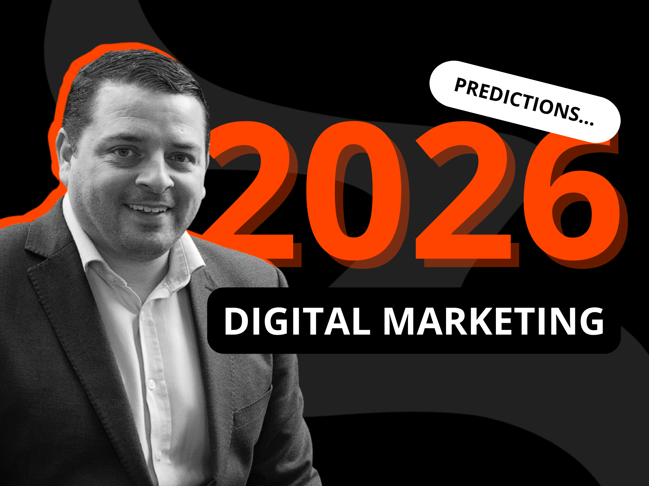 2026 Digital Marketing Predictions